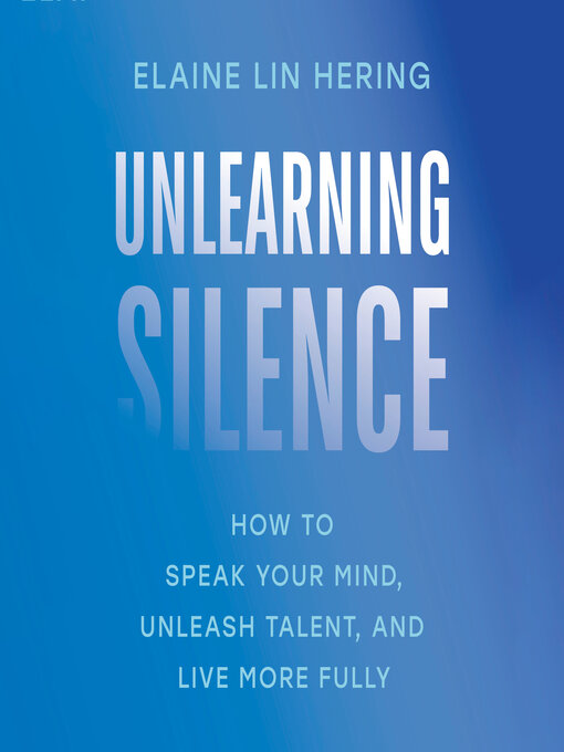 Title details for Unlearning Silence by Elaine Lin Hering - Wait list